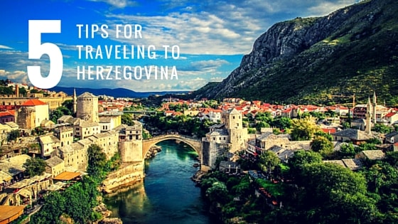 best-tips-for-traveling-to-herzegovina