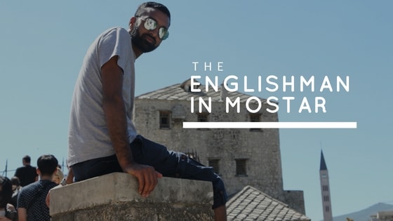 englishman-in-mostar-travel-stories