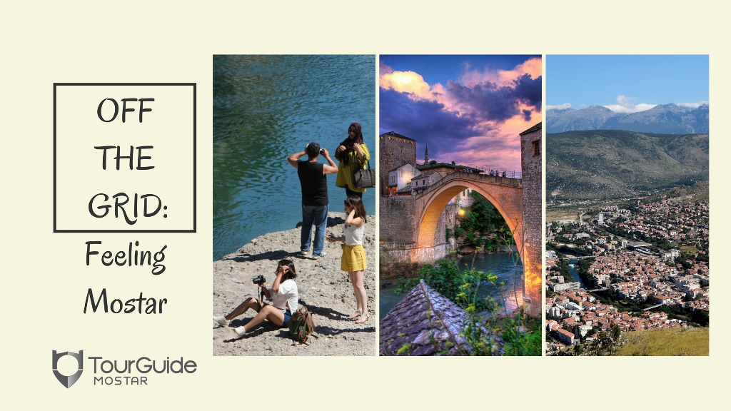 off-the-grid-mostar-tour-guide-mostar