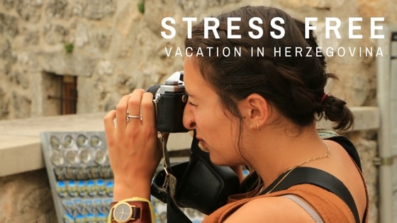 Useful tips for stress-free vacation in Herzegovina